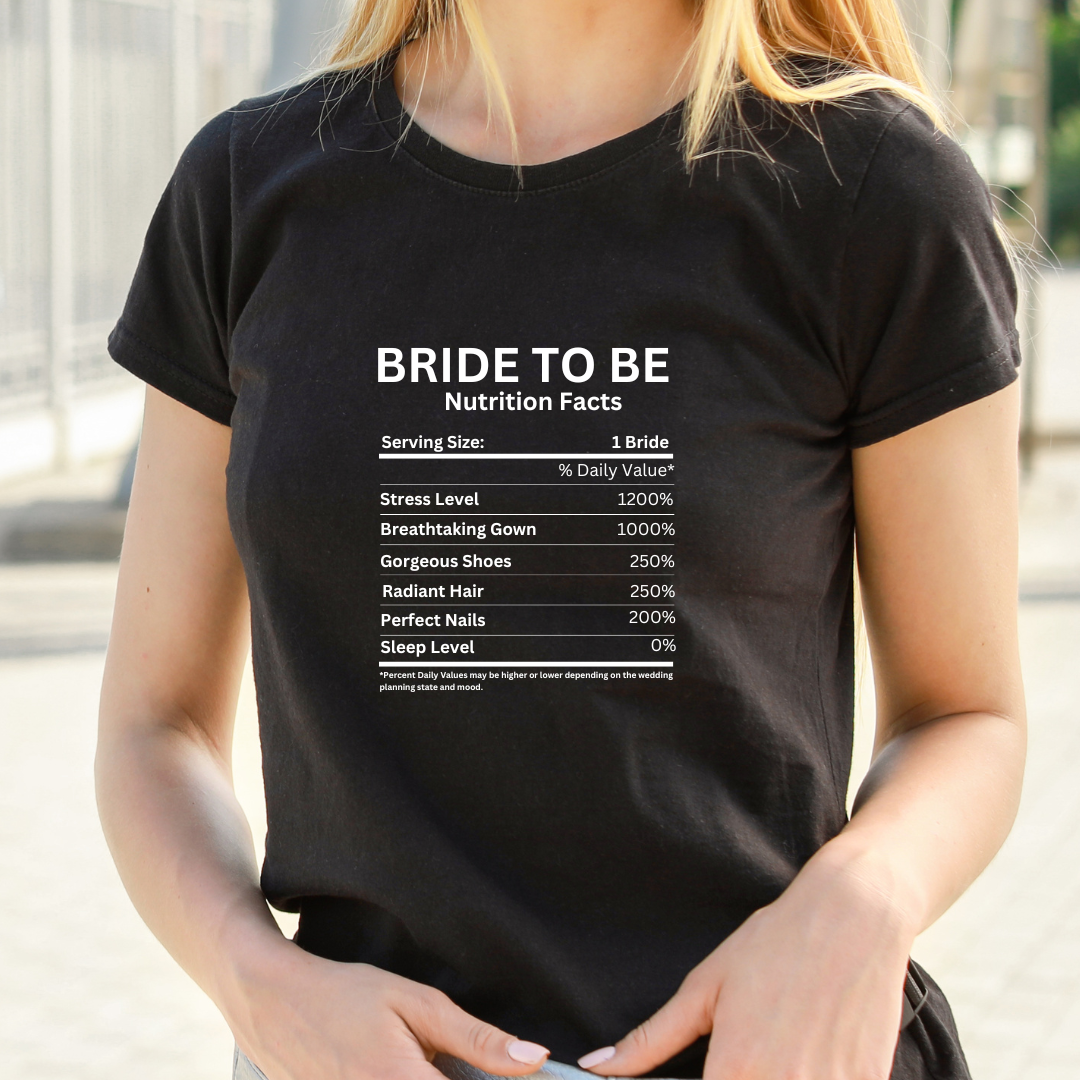 Personalized Bride to Be Nutritional  Facts T-Shirt