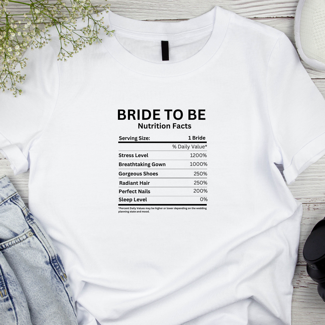 Personalized Bride to Be Nutritional  Facts T-Shirt