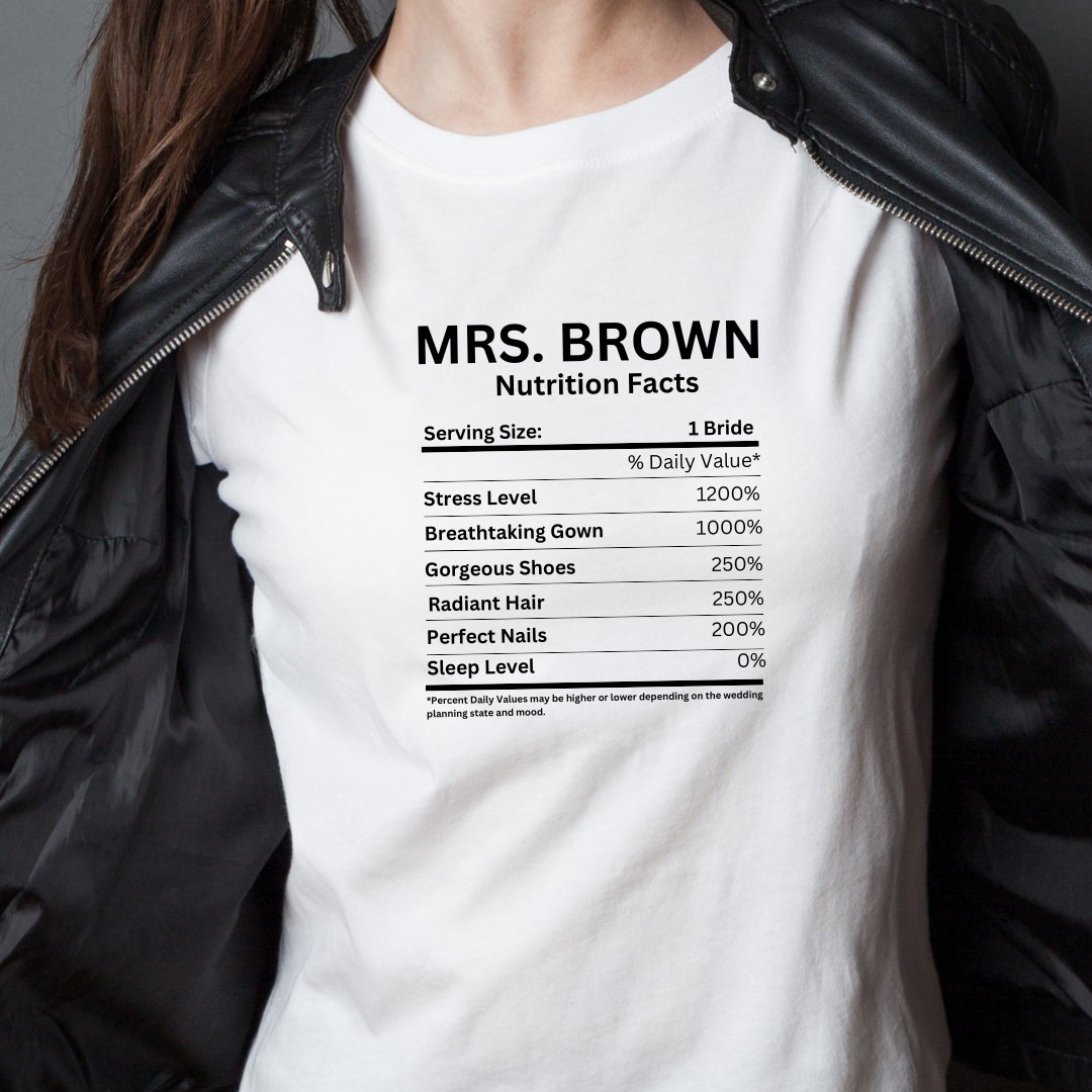 Personalized Bride to Be Nutritional  Facts T-Shirt