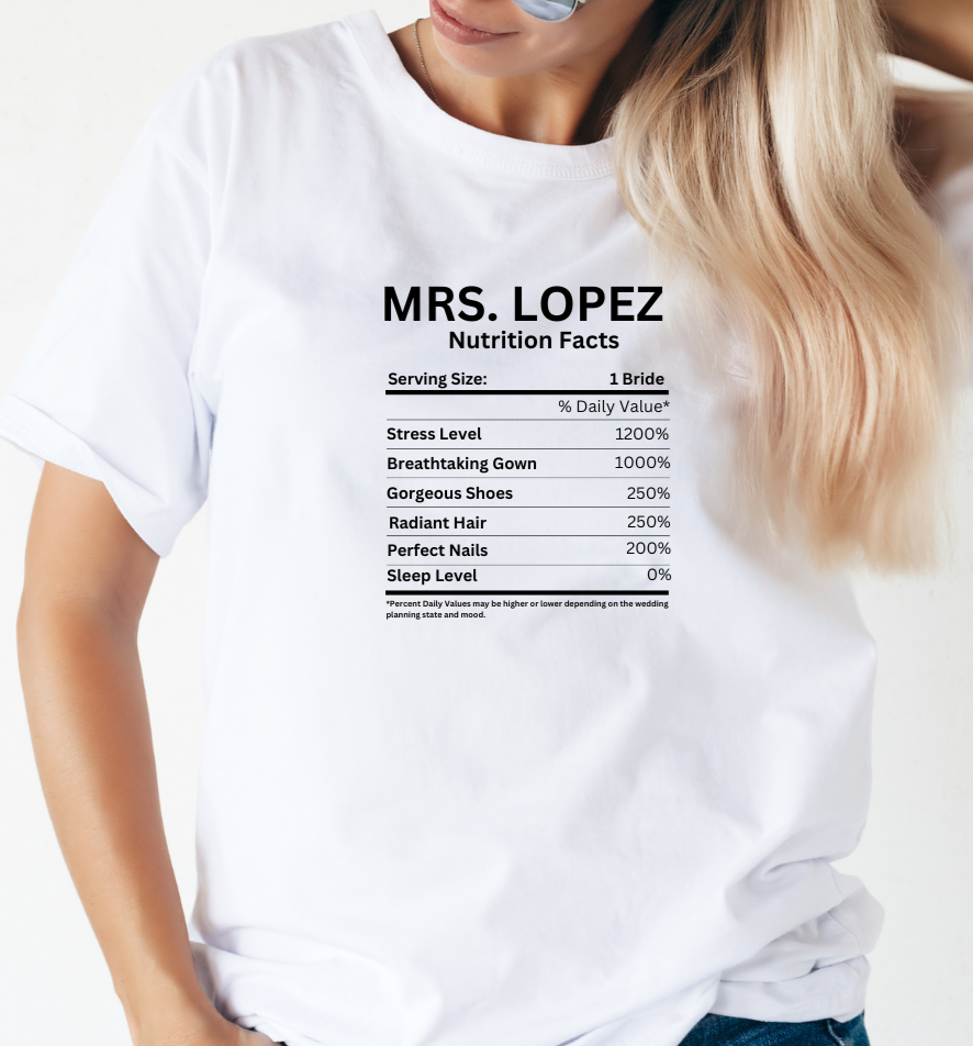 Personalized Bride to Be Nutritional  Facts T-Shirt