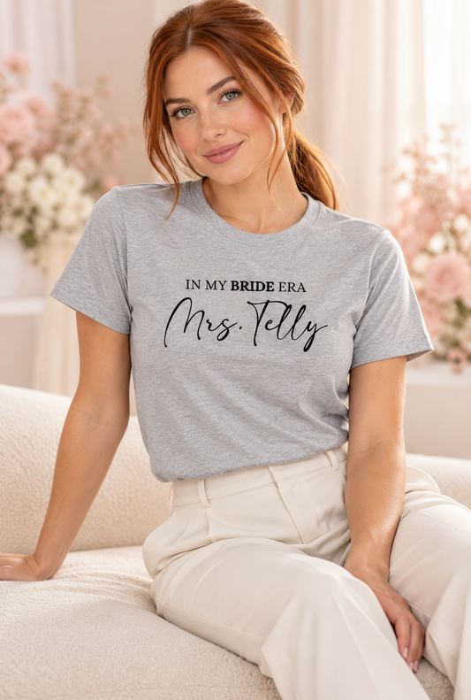 In My Bride Era T-Shirt Personalized With Your Last Name