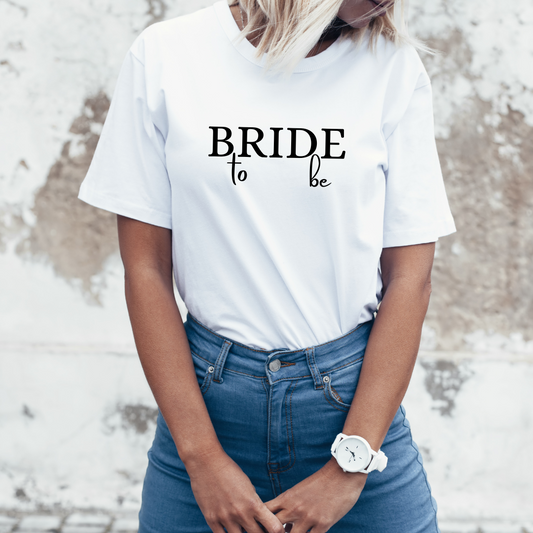 Bride to be T-Shirt