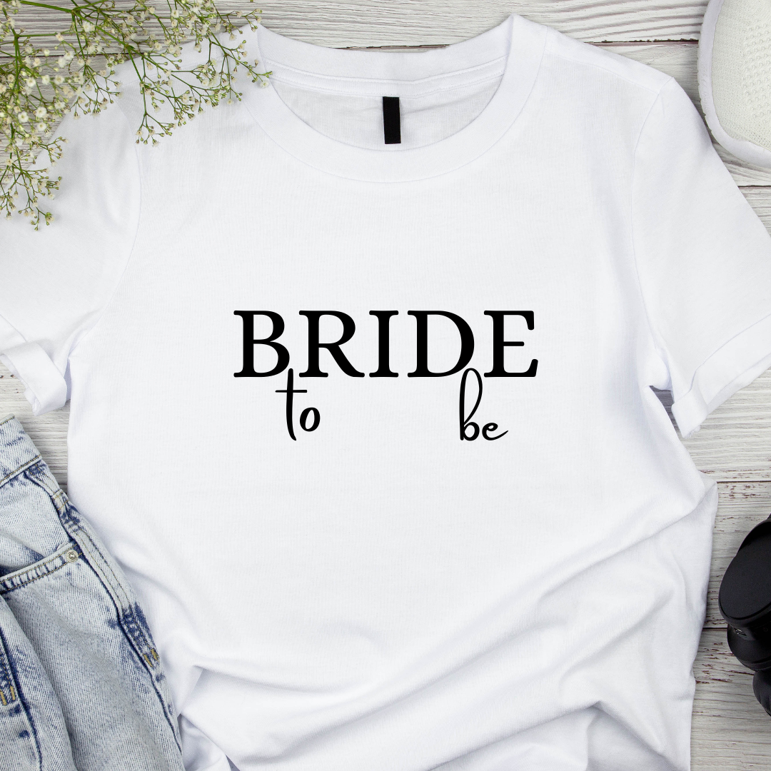 Bride to be T-Shirt